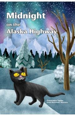 Coperta cărții 'Midnight on the Alaska Highway - Constance Taylor'