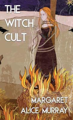 The Witch Cult (Jabberwoke Pocket Occult) - Margaret Alice Murray