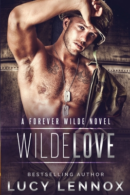 Wilde Love: A Forever Wilde Novel - Lucy Lennox