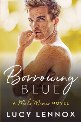 Borrowing Blue: Made Marian Series Book 1 - Lucy Lennox