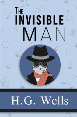 The Invisible Man - the Original 1897 Classic (Reader's Library Classics) - H. G. Wells