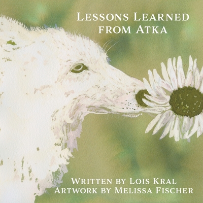 Lessons Learned from Atka - Lois Kral
