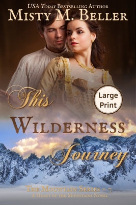 This Wilderness Journey - Misty M. Beller