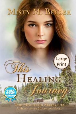 This Healing Journey - Misty M. Beller