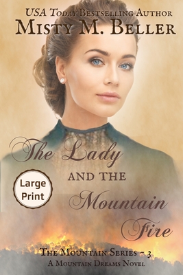 The Lady and the Mountain Fire - Misty M. Beller