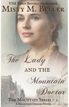 Coperta cărții 'The Lady and the Mountain Doctor - Misty M. Beller'