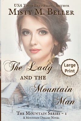 The Lady and the Mountain Man - Misty M. Beller