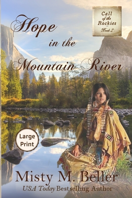 Hope in the Mountain River - Misty M. Beller