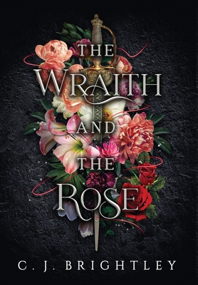 The Wraith and the Rose - C. J. Brightley