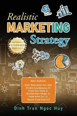 Realistic Marketing Strategy in Governance And Responses To Competitor Risks Cases in Banking -Investment -Finance -Commerce -Tourism -Airlines -Hotel - Dinh Tran Ngoc Huy