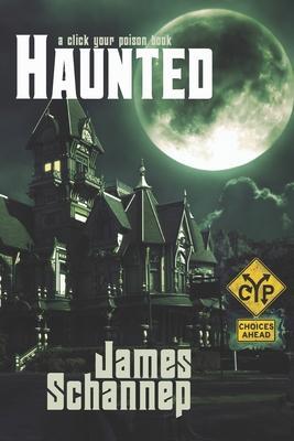 Haunted: Can YOU be Scared... to Death? - James Schannep