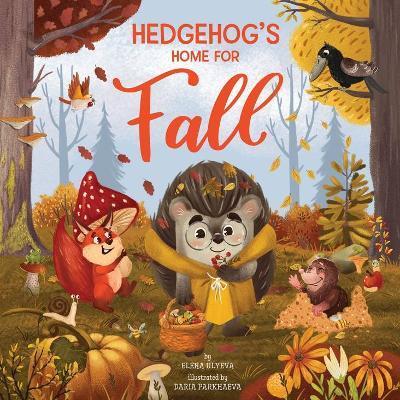 Hedgehog's Home for Fall - Clever Publishing