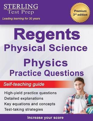 Regents Physics Practice Questions: New York Regents Physical Science Physics Practice Questions with Detailed Explanations - Sterling Test Prep