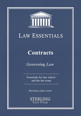 Contracts, Law Essentials: Governing Law for Law School and Bar Exam Prep - Sterling Test Prep