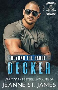 Coperta cărții 'Beyond the Badge - Decker - Jeanne St James'