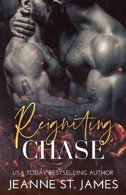 Coperta cărții 'Reigniting Chase - Jeanne St James'