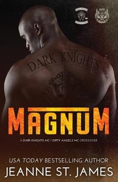 Coperta cărții 'Magnum: A Dark Knights/Dirty Angels Crossover - Jeanne St James'