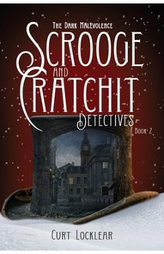 Poza produsului Scrooge and Cratchit Detectives: The Dark Malevolence - Curt Locklear