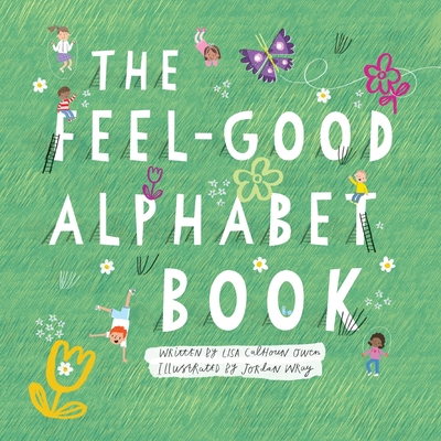 The Feel-Good Alphabet Book - Lisa Calhoun-owen