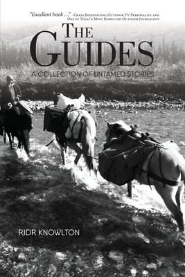 The Guides: A Collection of Untamed Stories - Ridr Knowlton