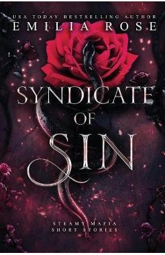 Poza produsului Syndicate of Sin: Steamy Mafia Short Stories - Emilia Rose