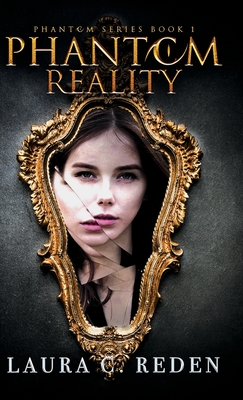 Phantom Reality - Laura C. Reden