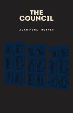 Coperta cărții 'The Council - Acar Murat Boyner'