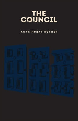 Coperta cărții 'The Council - Acar Murat Boyner'