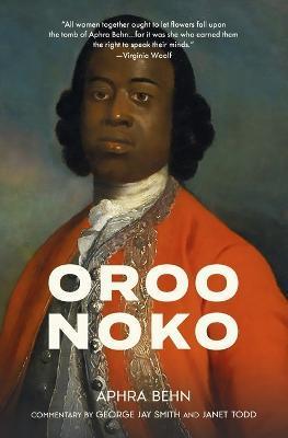 Oroonoko (Warbler Classics Annotated Edition) - Ashra Behn