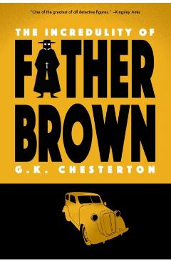 The Incredulity of Father Brown (Warbler Classics) - G. K. Chesterton