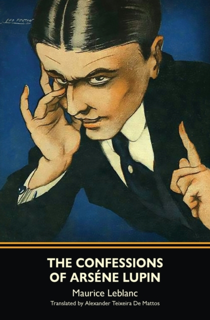 The Confessions of Ars�ne Lupin (Warbler Classics) - Maurice Leblanc