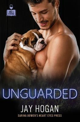 Unguarded - Jay Hogan