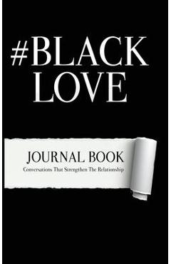Coperta cărții '#BlackLove: Conversations that strengthen relationships - Alexis Blount'