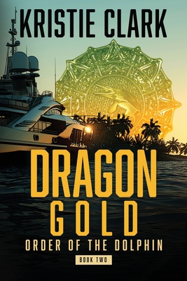 Dragon Gold - Kristie Clark