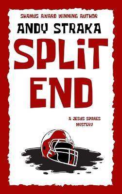 Coperta cărții 'Split End: A Jesus Spares Mystery - Andy Straka'