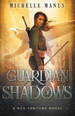 Guardian of Shadows - Michelle Manus