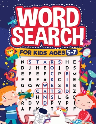 Word Search for Kids Ages 5-7: Fun Word Search for Clever Kids to Improve their Learning Skills and Practice Vocabulary: Great educational workbook w - Scarlett Evans