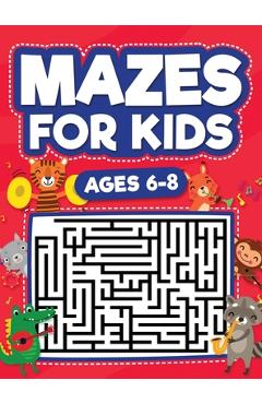 Poza produsului Mazes For Kids Ages 6-8: Maze Activity Book 6, 7, 8 year olds Children Maze Activity Workbook (Games, Puzzles, and Problem-Solving Mazes Activi - Scarlett Evans