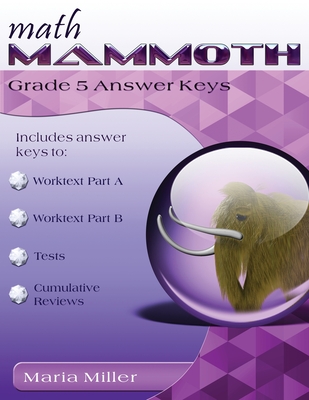 Math Mammoth Grade 5 Answer Keys - Maria Miller