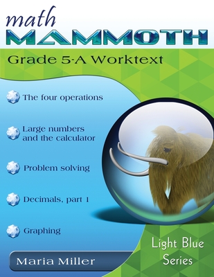 Math Mammoth Grade 5-A Worktext - Maria Miller