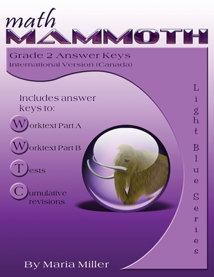 Math Mammoth Grade 2 Answer Keys, International Version (Canada) - Maria Miller