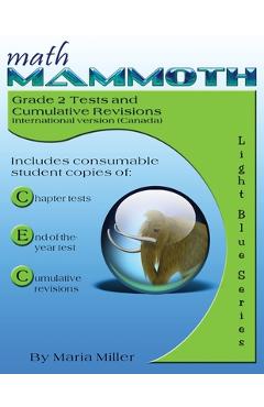 Coperta cărții 'Math Mammoth Grade 2 Tests and Cumulative Revisions, International Version (Canada) - Maria Miller'