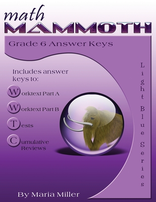 Math Mammoth Grade 6 Answer Keys - Maria Miller