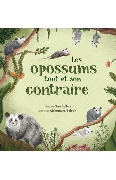 Coperta cărții 'Les opossums: tout et son contraire - Gina Gallois'