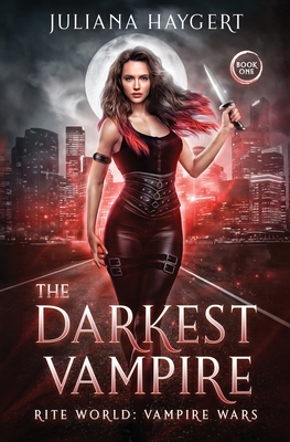 The Darkest Vampire - Juliana Haygert