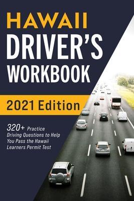 Hawaii Driver's Workbook: 320] Practice Driving Questions to Help You Pass the Hawaii Learner's Permit Test - Connect Prep