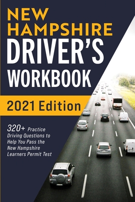 New Hampshire Driver's Workbook: 320+ Practice Driving Questions to Help You Pass the New Hampshire Learner's Permit Test - Connect Prep