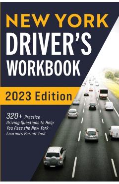New York Driver's Workbook: 320+ Practice Driving Questions to Help You Pass the New York Learner's Permit Test - Connect Prep