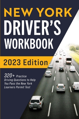 New York Driver's Workbook: 320+ Practice Driving Questions to Help You Pass the New York Learner's Permit Test - Connect Prep