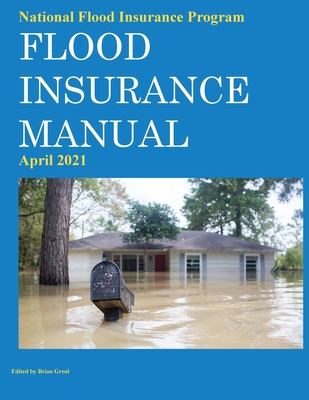 Coperta cărții 'National Flood Insurance Program Flood Insurance Manual April 2021 - Brian Greul'